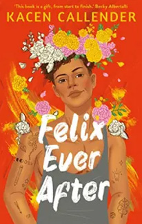 Felix Ever After von Kacen Callender